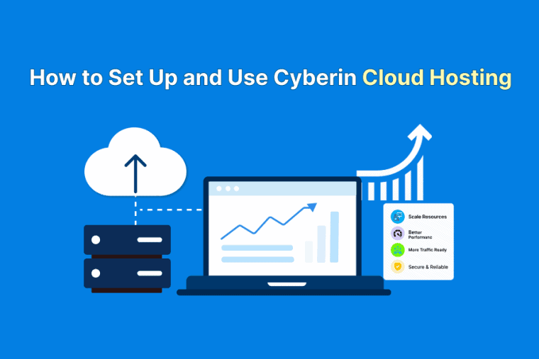 How to Set Up and Use Cyberin Cloud Hosting to Scale Your Website