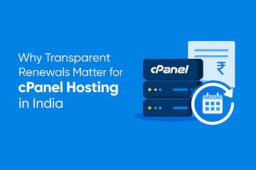 Why Transparent Renewals Matter for cPanel Hosting in India