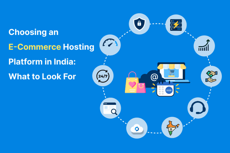 Choosing an E-Commerce Hosting Platform in India: What to Look For